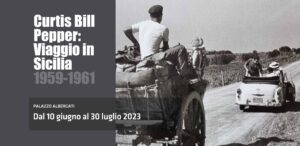 Curtis Bill Pepper: Viaggio in Sicilia 1959-1961