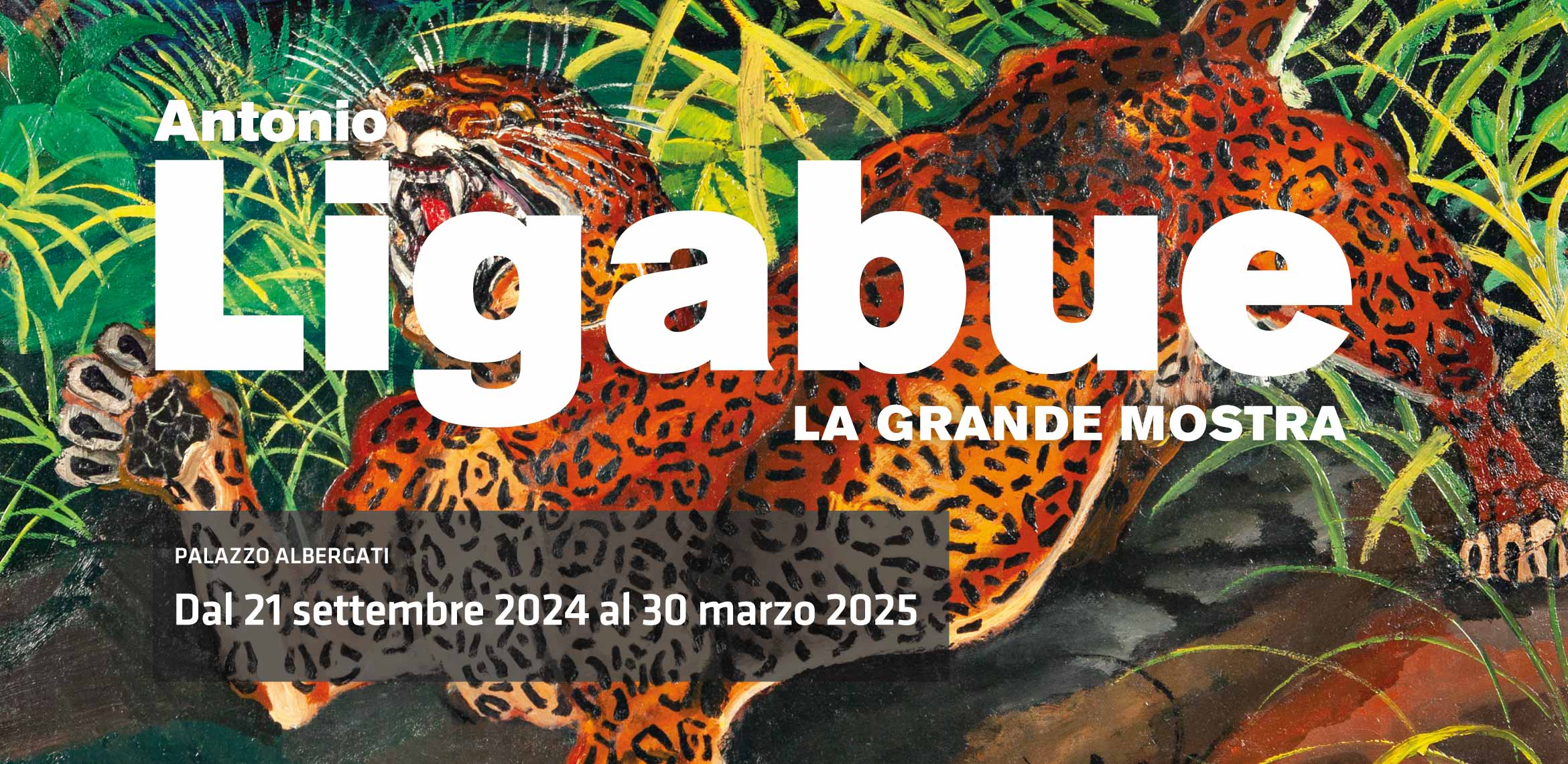 Antonio Ligabue - La grande mostra - dal 21 settembre 2024 al 30 marzo 2025